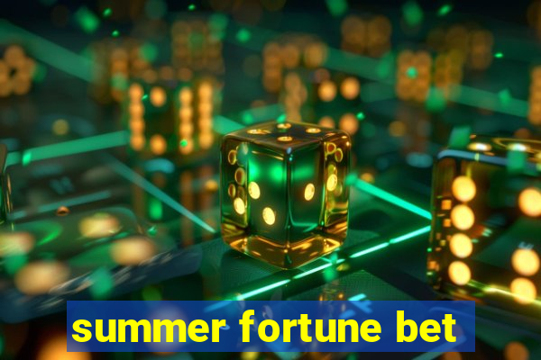 summer fortune bet